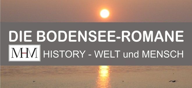 Die Bodensee-Romane * HiStory - Welt und Mensch