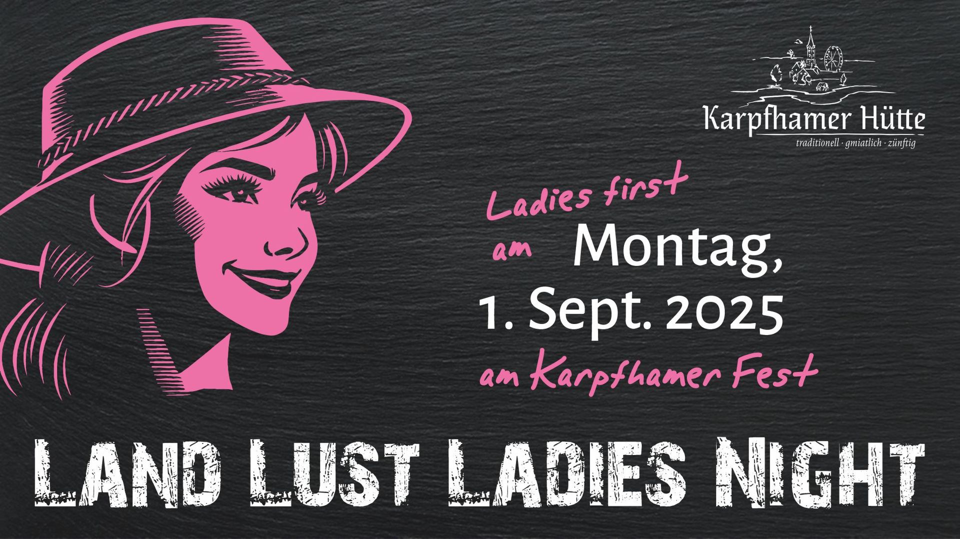 Ladies first! heisst es bei uns am 1. September 2025! LandLustLadiesNight