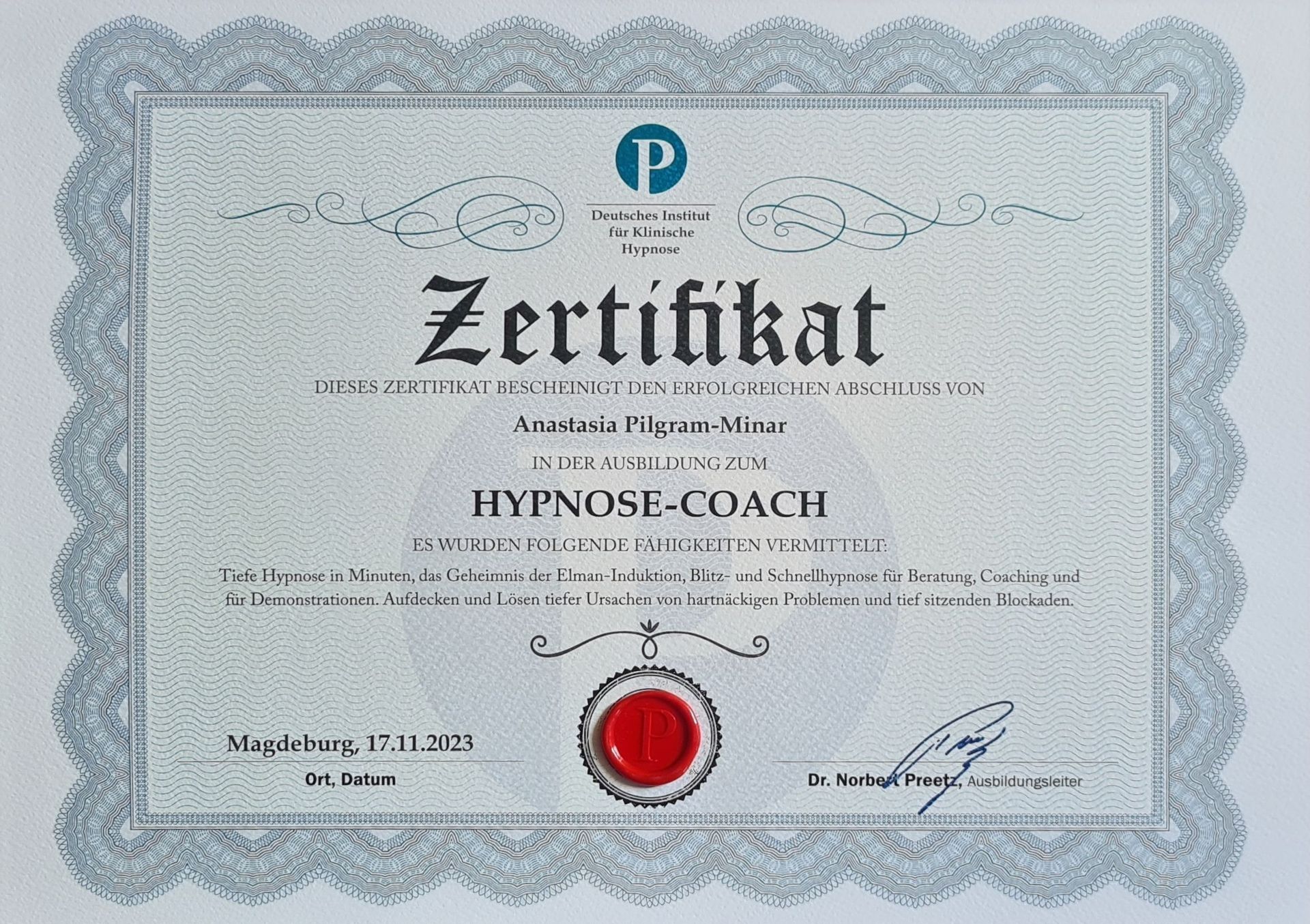 Zertifiziert durch das Deutsche Institut für Klinische Hypnose nach Dr. Norbert Preetz – eine fundierte Ausbildung mit Fokus auf effektive Hypnosemethoden für Beratung und Coaching. Die Qualifikation belegt umfassende Kenntnisse in Tiefenhypnose, Blitz- und Schnellhypnose sowie im Lösen tieferliegender Blockaden. Zertifiziert durch das Deutsche Institut für Klinische Hypnose nach Dr. Norbert Preetz – eine fundierte Ausbildung mit Fokus auf effektive Hypnosemethoden für Beratung und Coaching.