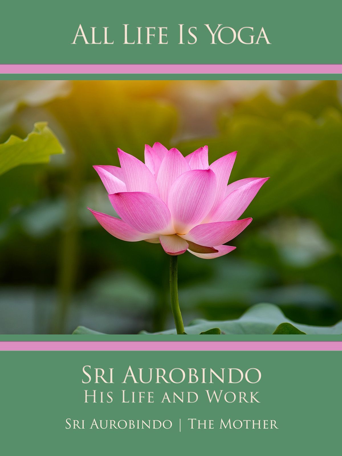 Sri Aurobindo – His Life and Work