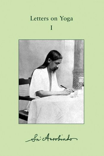 Letters on Yoga — I