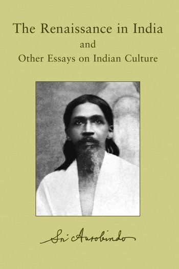 The Renaissance in India with A Defence of Indian Culture