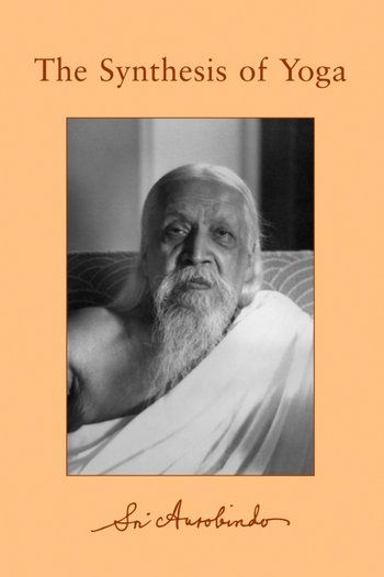 The Synthesis of Yoga — I–II