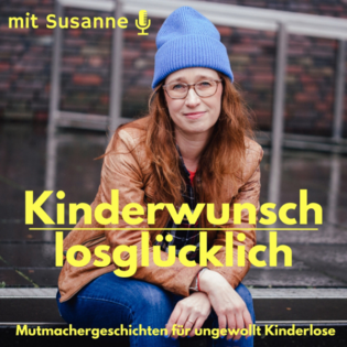 Susanne vom Podcast Kinderwunschlosglücklich