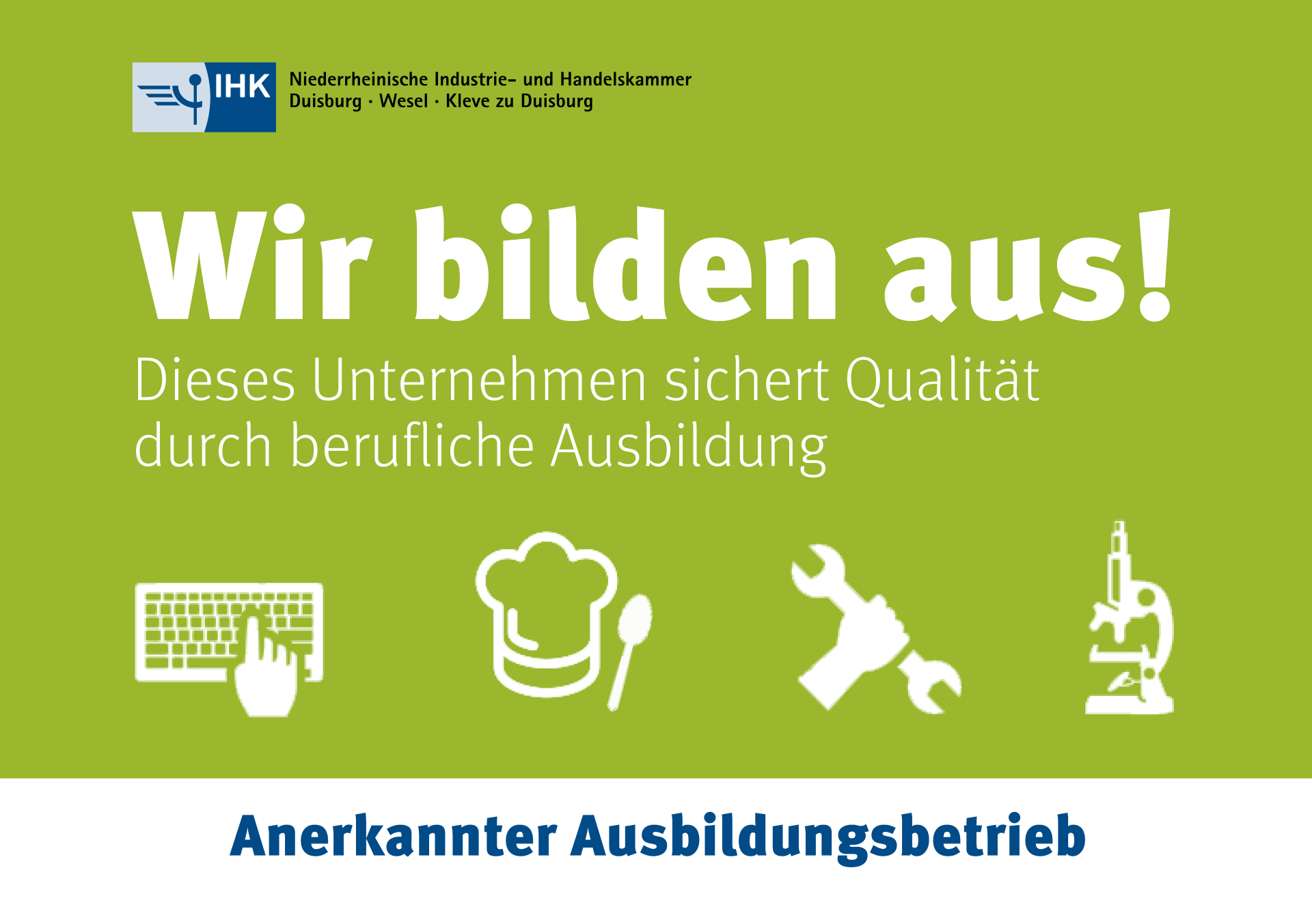 Wir bilden aus! Ausbildung Ausbildungsbetrieb Industrie- und Handleskammer