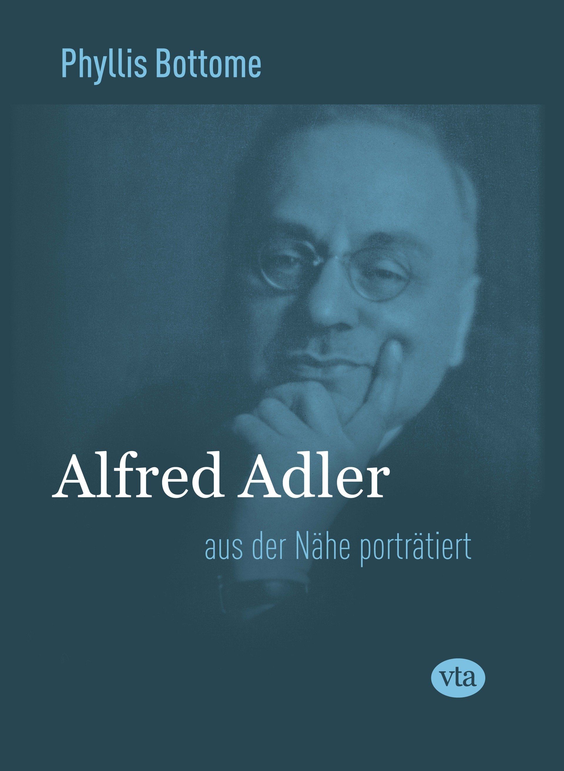 Blick ins Buch Phyllis Bottome: Alfred Adler
aus der Nähe porträtiert