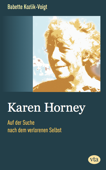 Babette Kozlik-Voigt: Karen Horney – Auf der Suche nach dem verlorenen Selbst