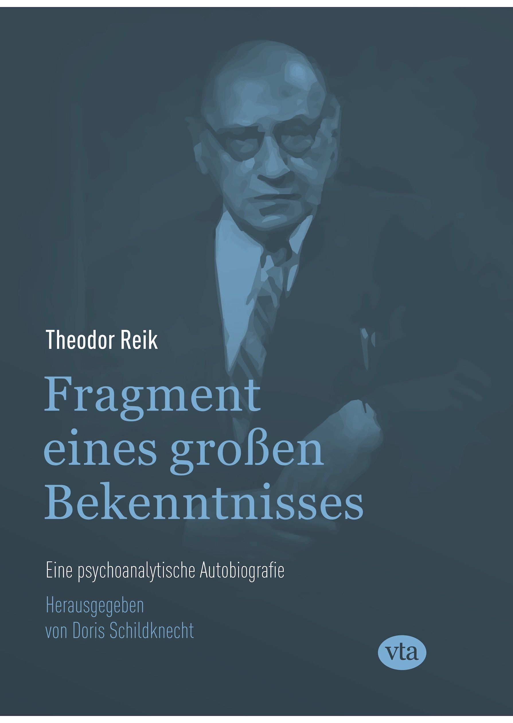 Mehr Information Theodor Reik: Fragment eines großen Bekenntnisses –
Eine psychoanalytische Autobiografie