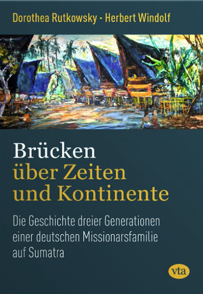Dorothea Rutkowsky , Herbert Windolf; Brücken über Zeiten und Kontinente –
Die Geschichte dreier Generationen einer deutschen Missionarsfamilie auf Sumatra