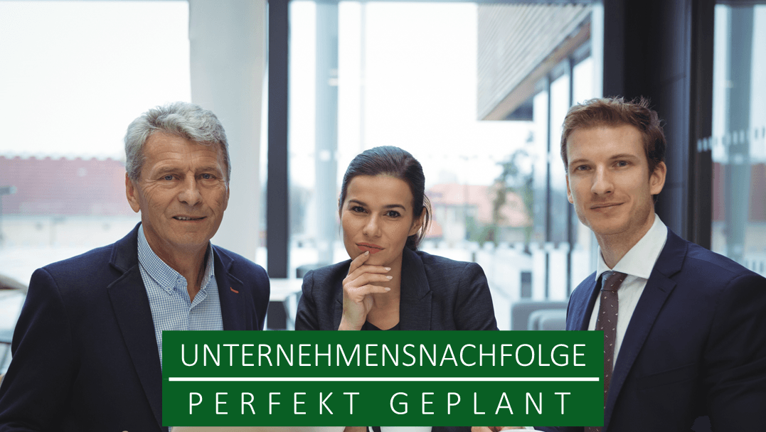 Unternehmensnachfolge - perfekt geplant