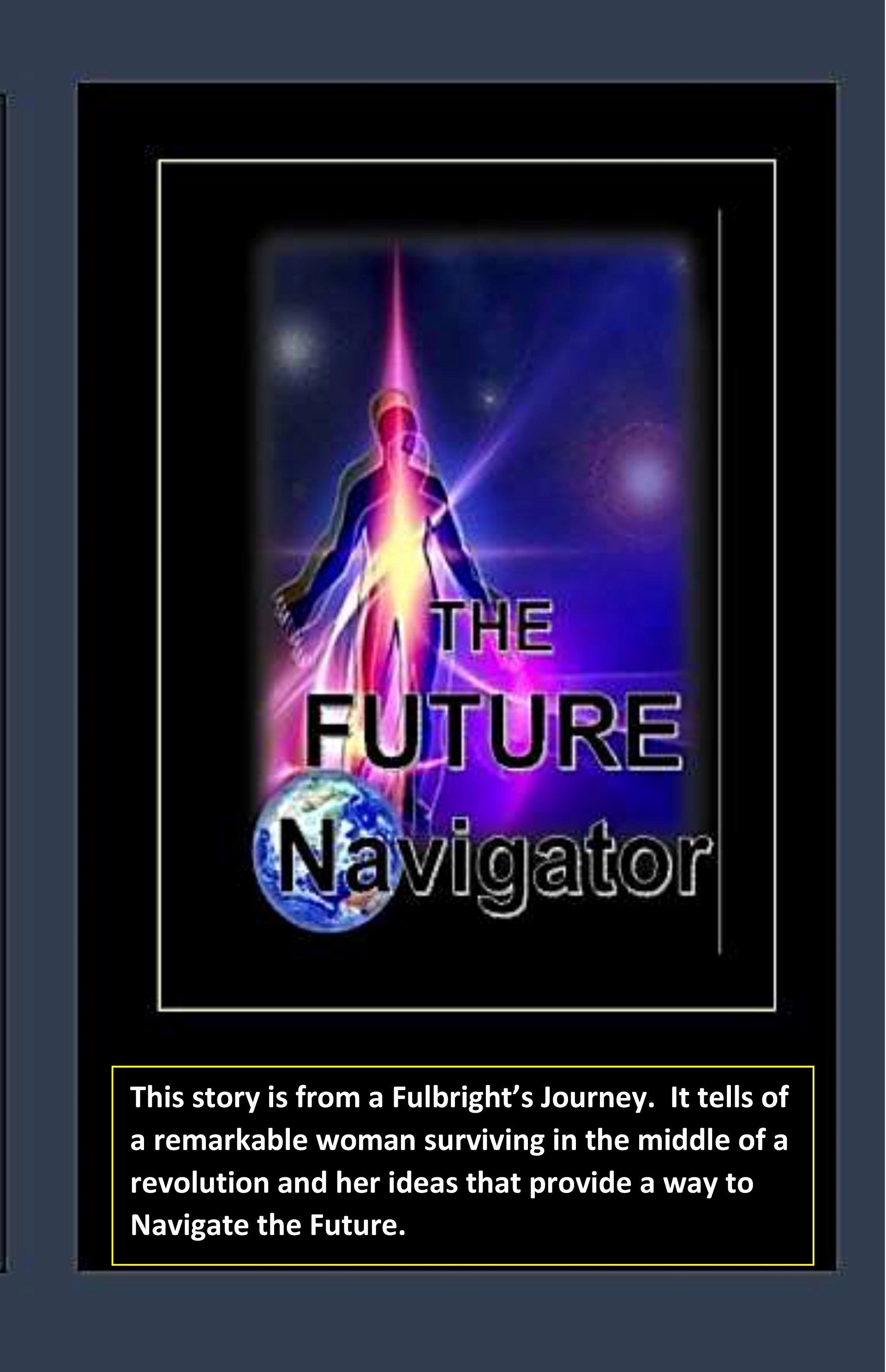 From the Journey of A Fulbright is a book with ideas from a remarkable visionary woman