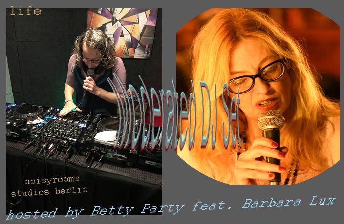 Moderated DJ Set #4, feat. Barbara Lux, hosted by Betty Party, 2021, Studio Noisy rooms, Berlin