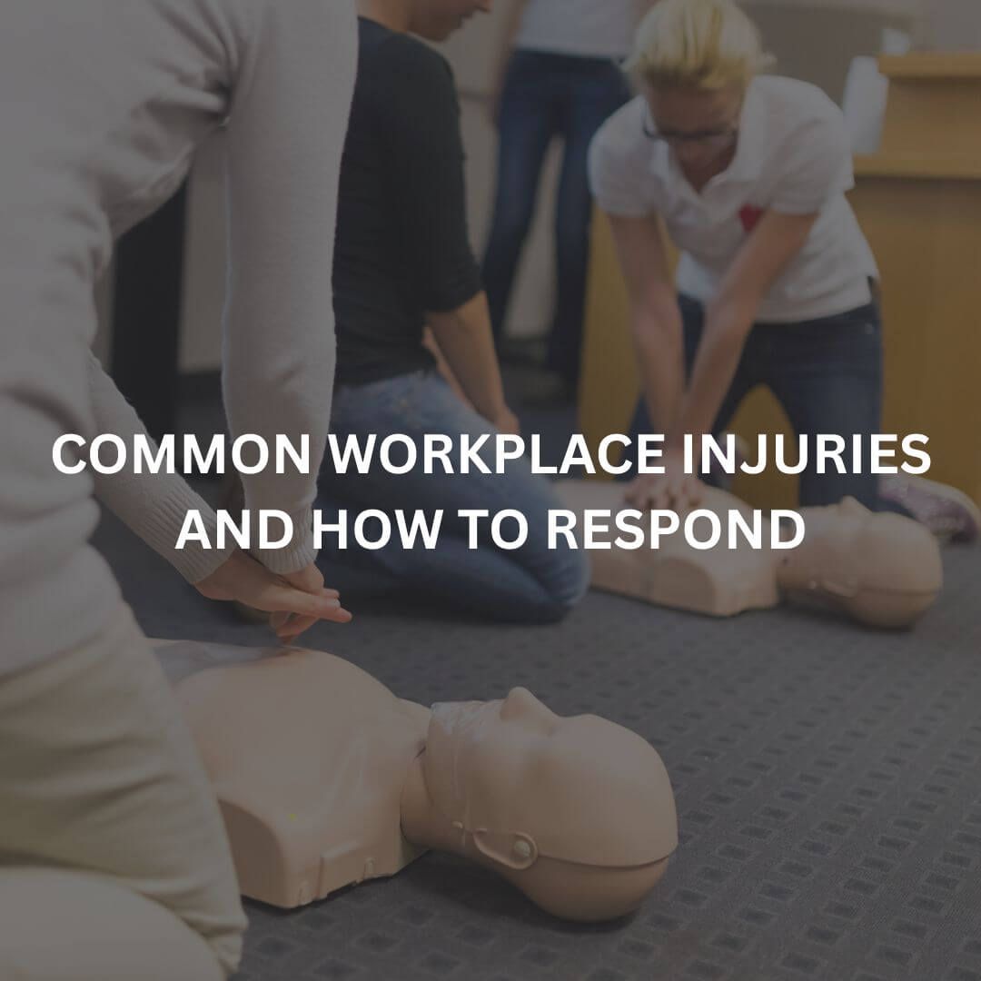 common workplace injuries and how to respond