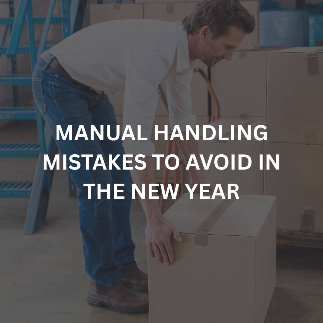Manual Handling Mistakes to Avoid in the New Year