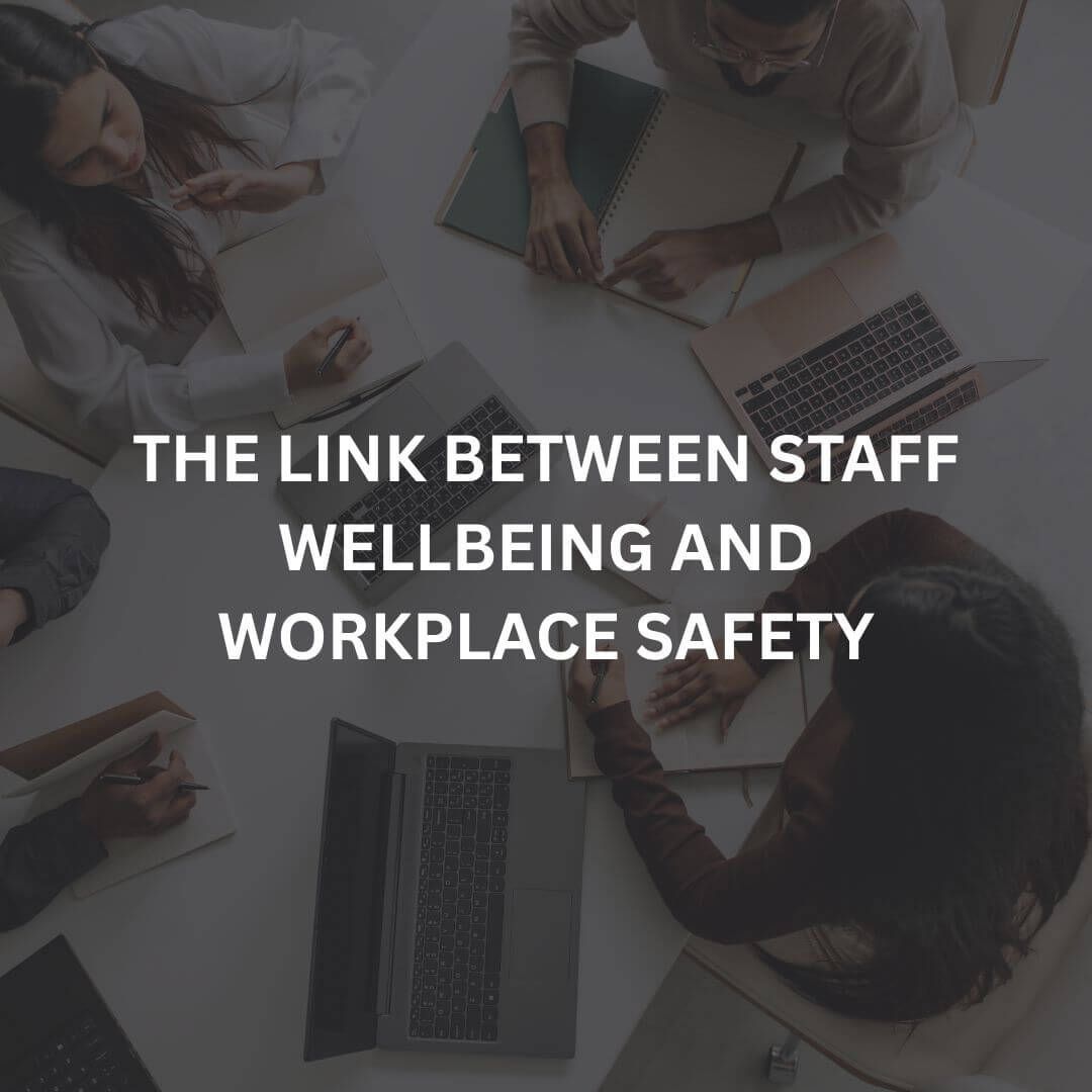 Staff well-being and workplace safety blog