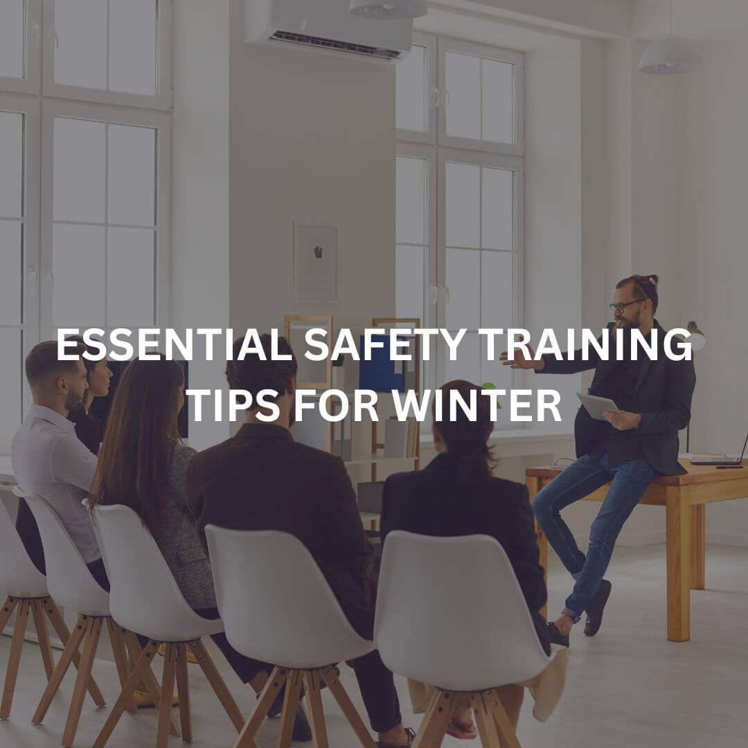 essential safety training tips for winter - blog