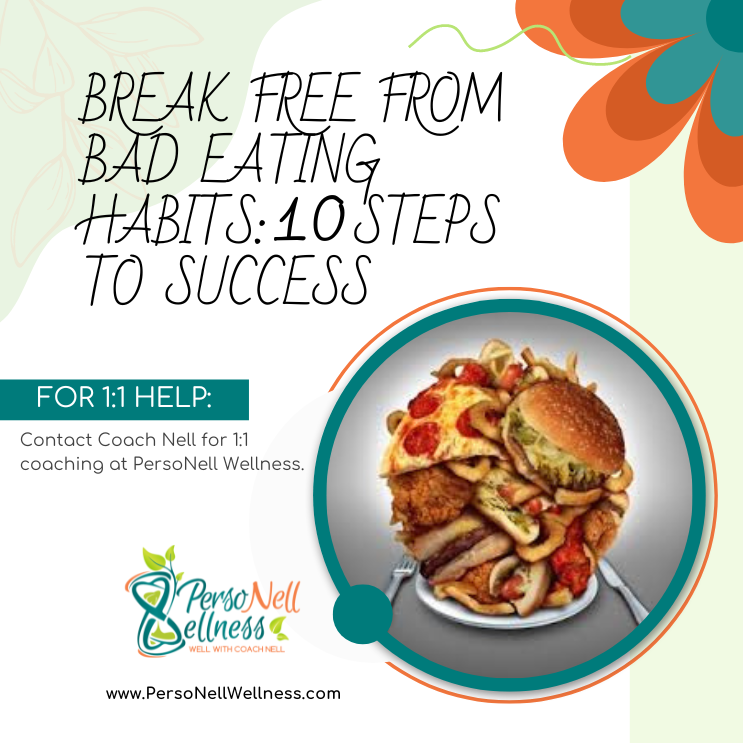 Break Free from Bad Eating Habits