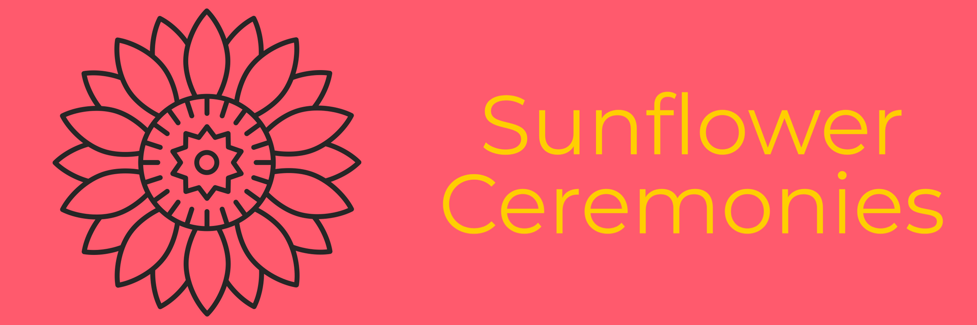 Sunflower Ceremonies Sunflower Ceremoies