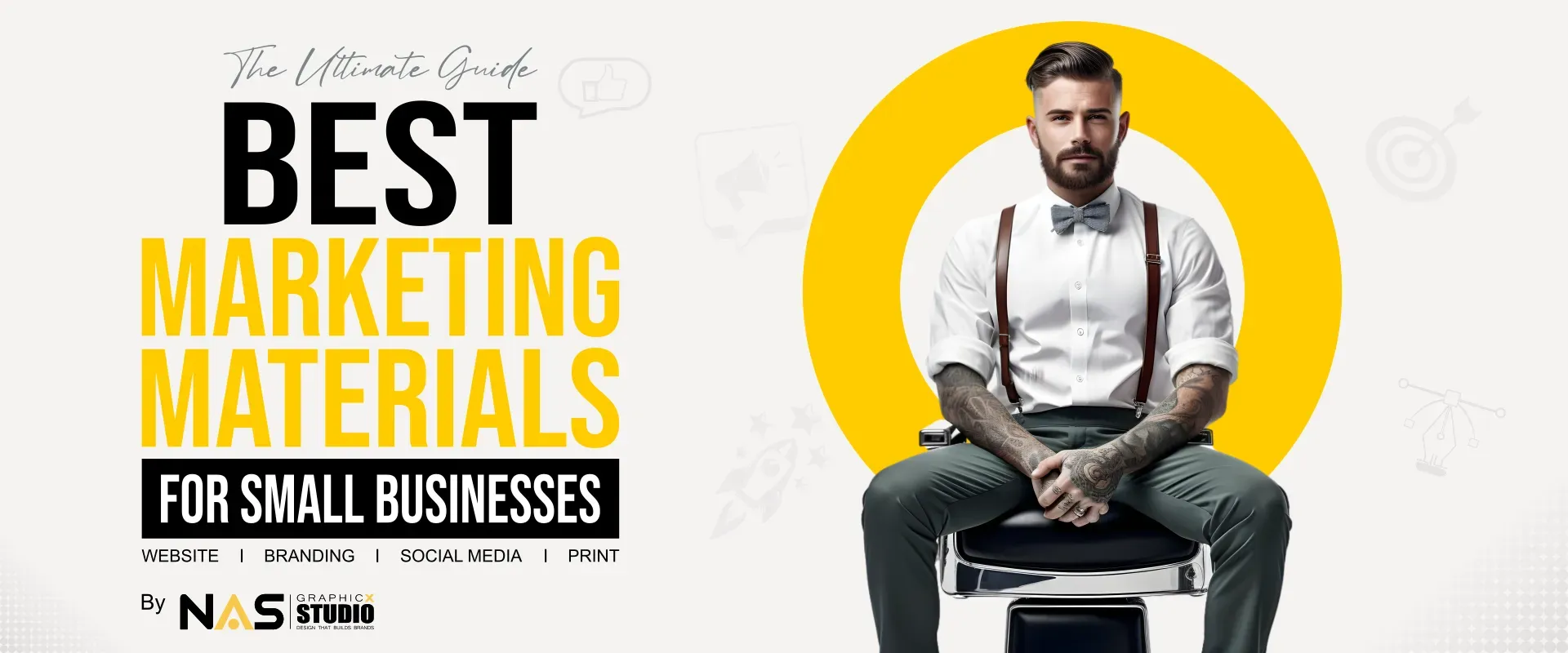 The Ultimate Guide to Marketing Materials for Small Businesses by NAS GraphicX Studio