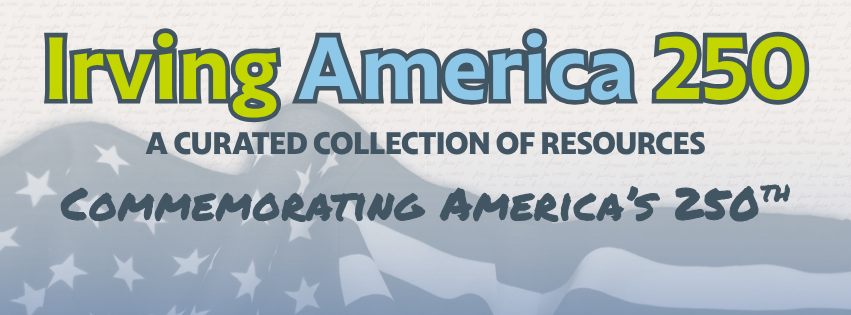 Irving America 250: A curated collection of resources