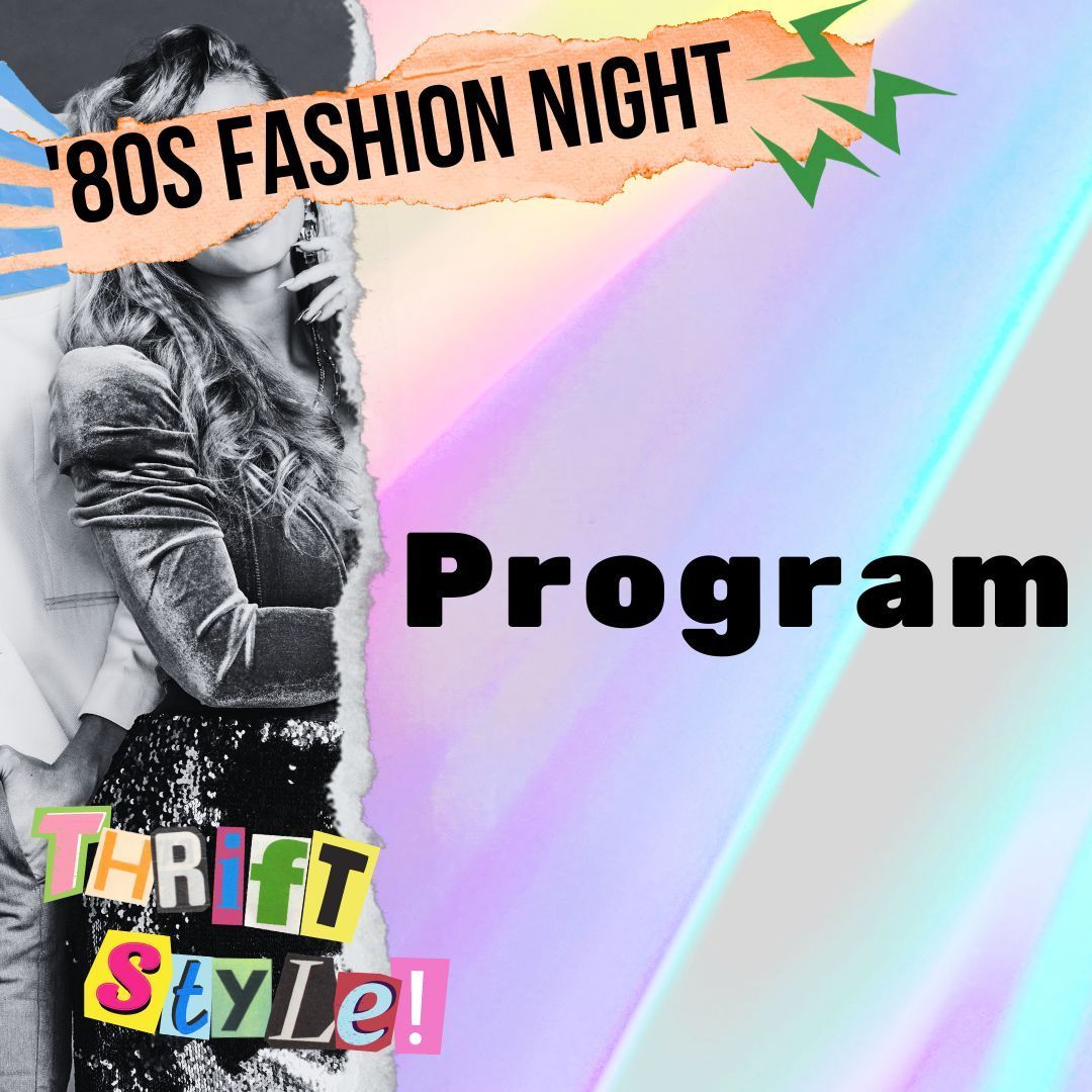 '80s Fashion Night: Program