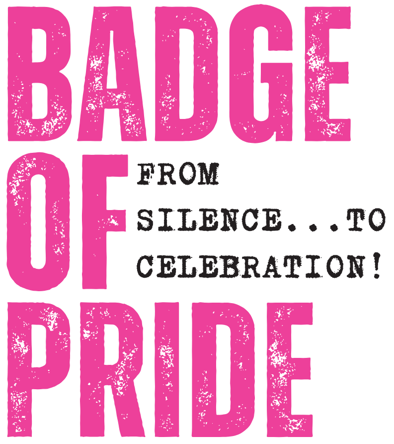 Badge of Pride: From Silence to Celebration