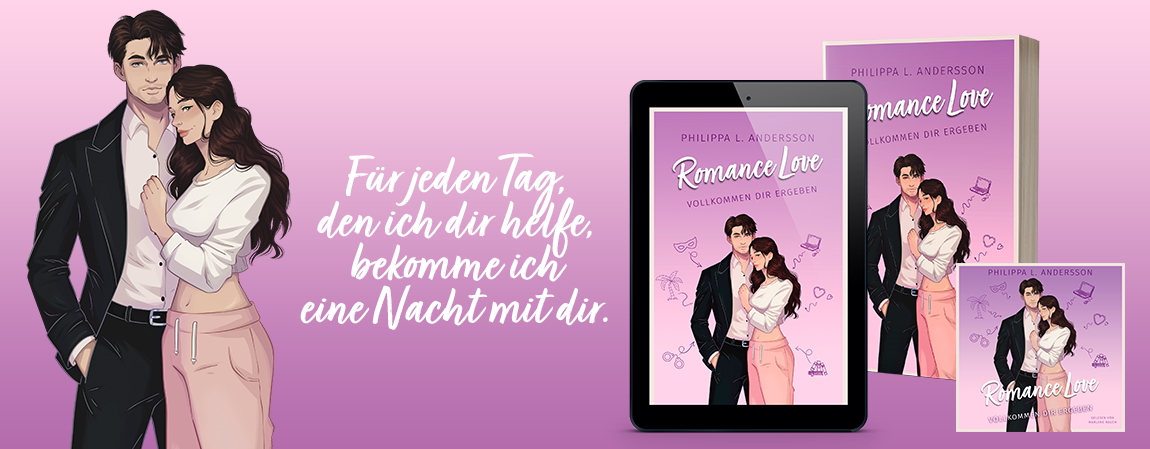 Moodbild mit eBook, Taschenbuch und Hörbuch zum Roman Romance Love mit Motto: Für jede Tag, den ich die helfe, bekomme ich eine Nacht mit dir.