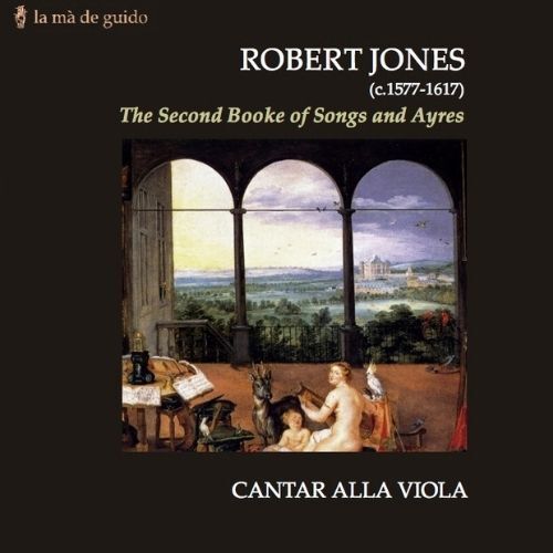 Robert Jones: The Second Booke of Songs and Ayres (1601)