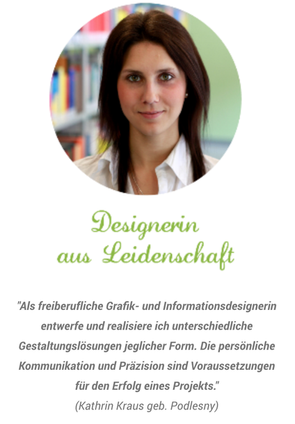 Kathrin Kraus. Designerin aus Leidenschaft Kathrin Kraus. Designerin aus Leidenschaft