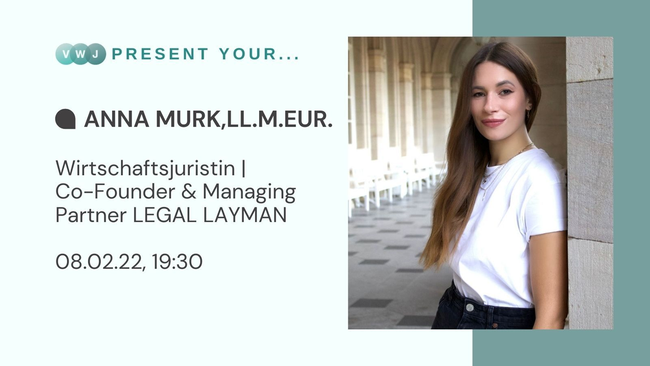Anna Murk; VWJ; Present Your; Legal Layman; Kommunikation von Recht; Wirtschaftsjuristin