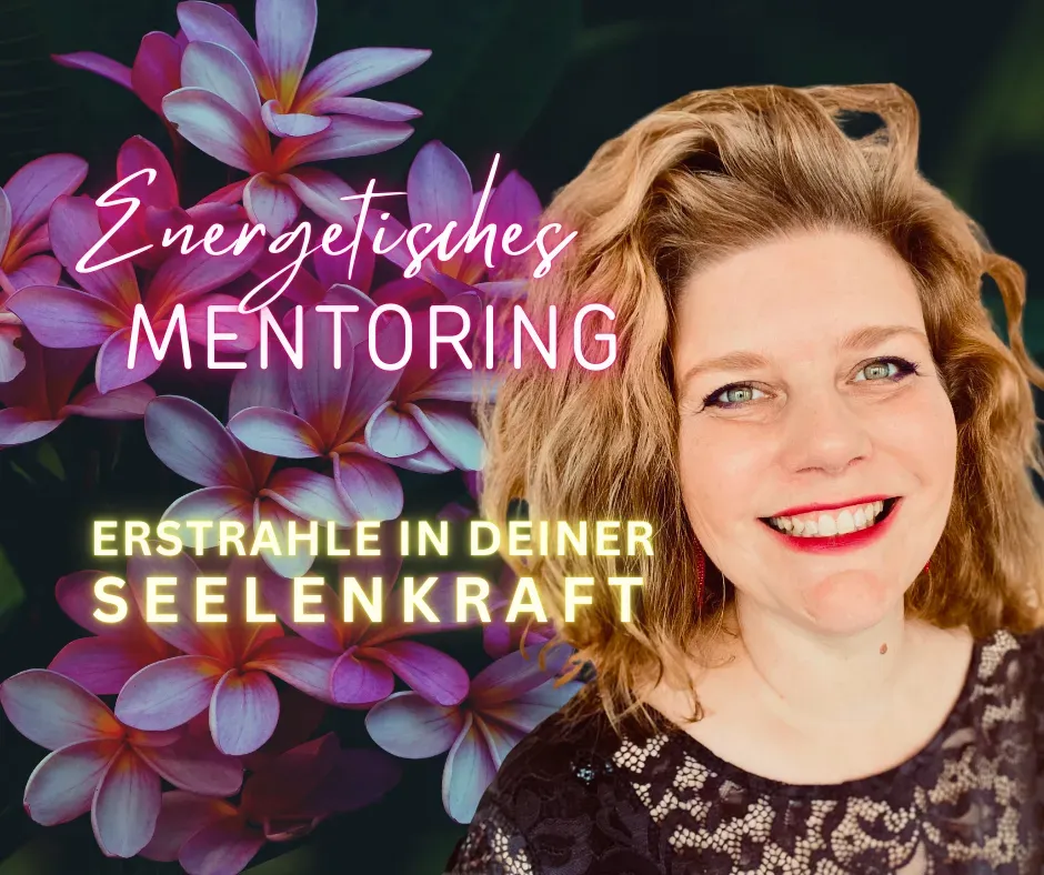 Potenzial aktivieren mit energetischem Mentoring