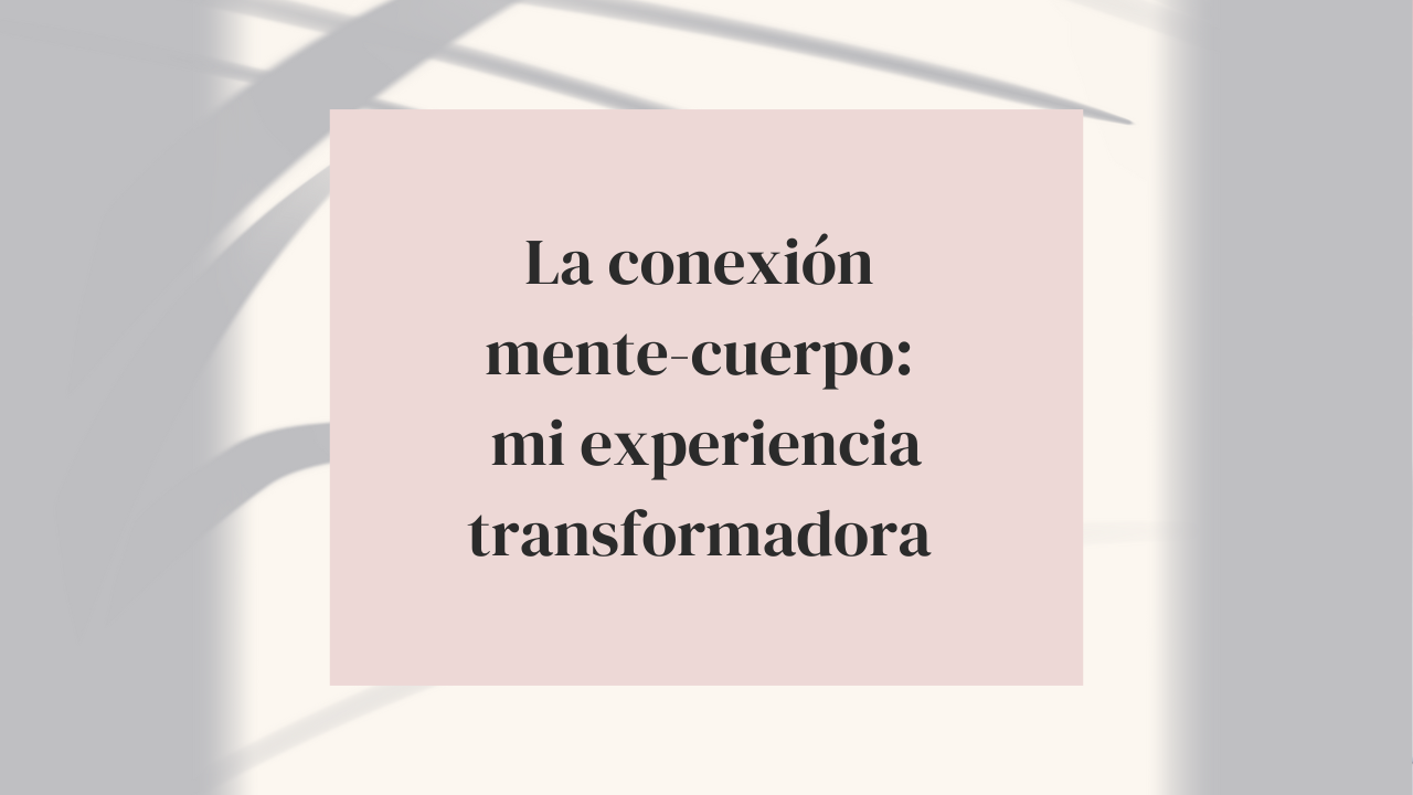 Conexión cuerpo-mente