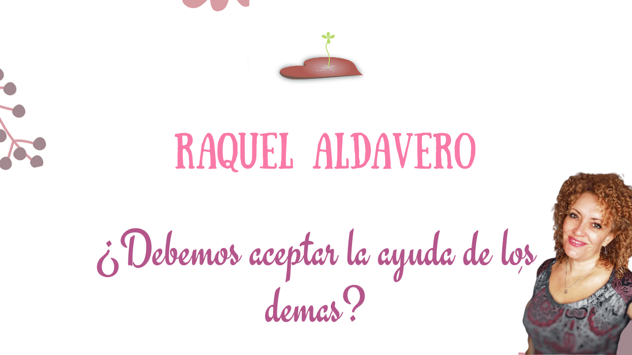 Debemos aceptar la ayuda de los demás