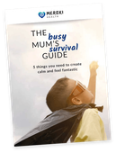 The Busy Mum's Survival Guide
