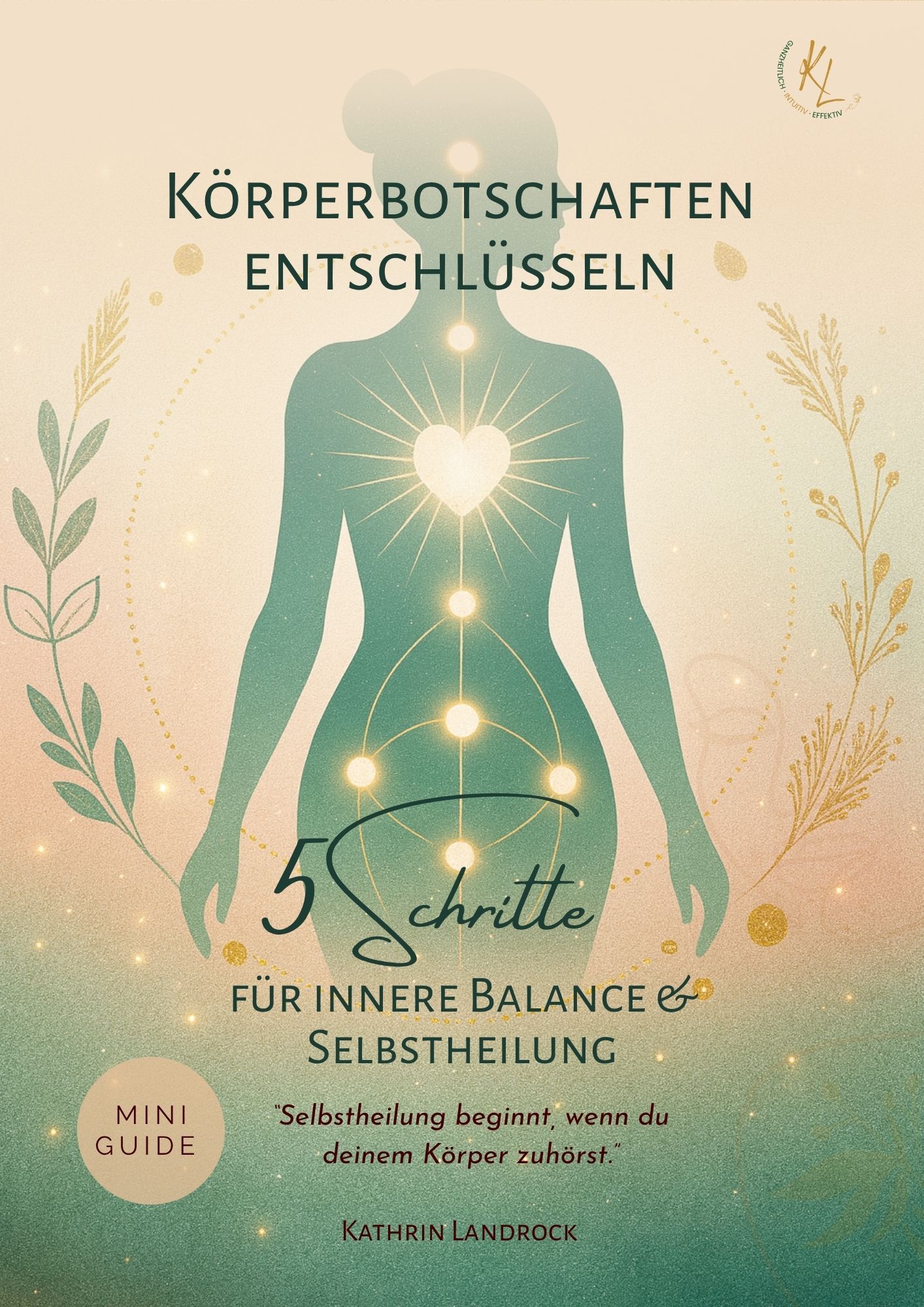 MiniGuide „Körperbotschaften entschlüsseln“ – 5 Schritte für mehr Selbstheilung und Balance