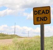 Dead End? OR Just the Beginning?