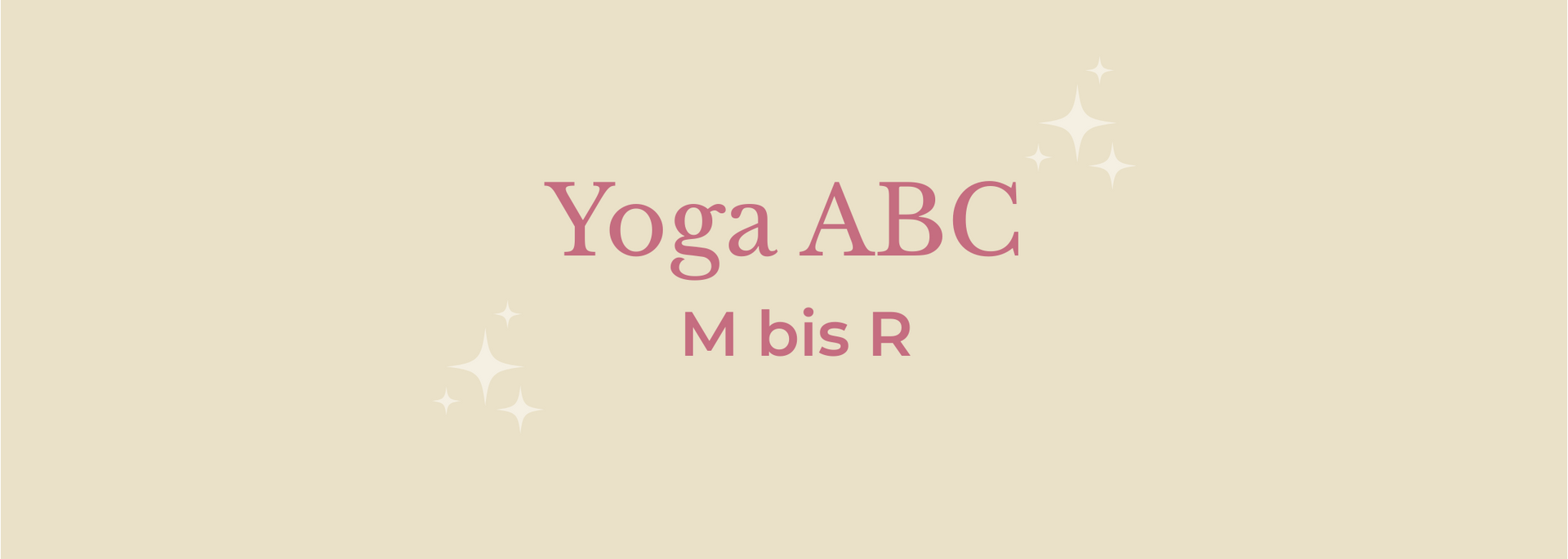 Yoga ABC, Yoga Glossar, Yoga Wesseling, Yoga in Wesseling, Yoga Köln