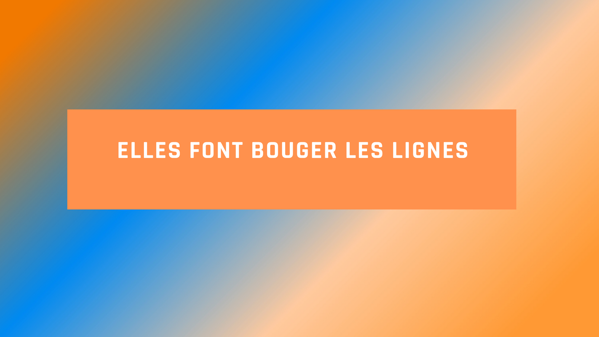 Elles font bouger les lignes par Karima CHIBANE