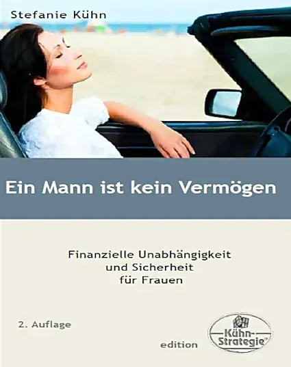 Finanzielle Unabhängigkeit für Frauen Ein Mann ist kein Vermögen