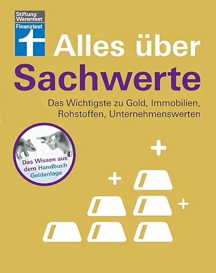 Das Wichtigste zu Gold, Immobilien, Aktien und weiteren Sachwerten Alles über Sachwerte