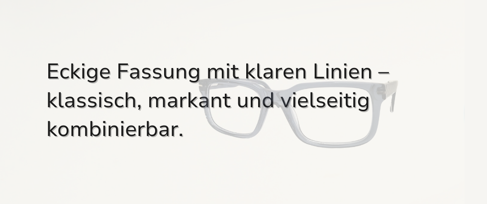 eckige Fassung, klare Linien - klassisch, markant, vielseitig kombinierbar