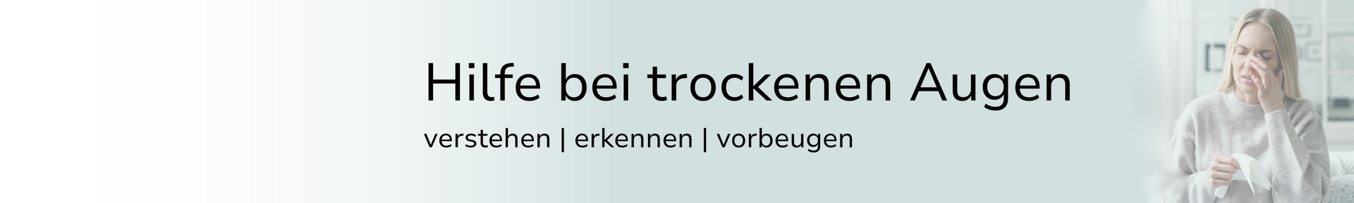Hilfe bei trockenen Augen – Tipps und Maßnahmen zur Vorbeugung trockener Augen