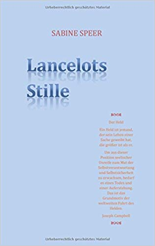 Lancelots Stille, Lancelot, Stille, Philosophie, philosophisch, Seneca, Artussage, König Artus, Gwenhyfaer, Mordred, Camlann, Ritter, Liebe, Treue, Verrat, Leidenschaft, Held, Helden, Seelenruhe, Erkenntnis, Erzählung, Geschenk