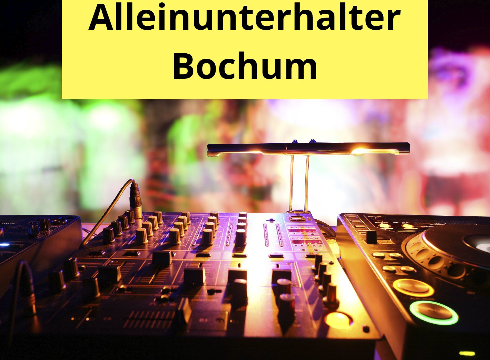 Alleinunterhalter Bochum - DJ Bochum - Live Musik Bochum - Super Musik und Licht Technik - Alles Inklusive
