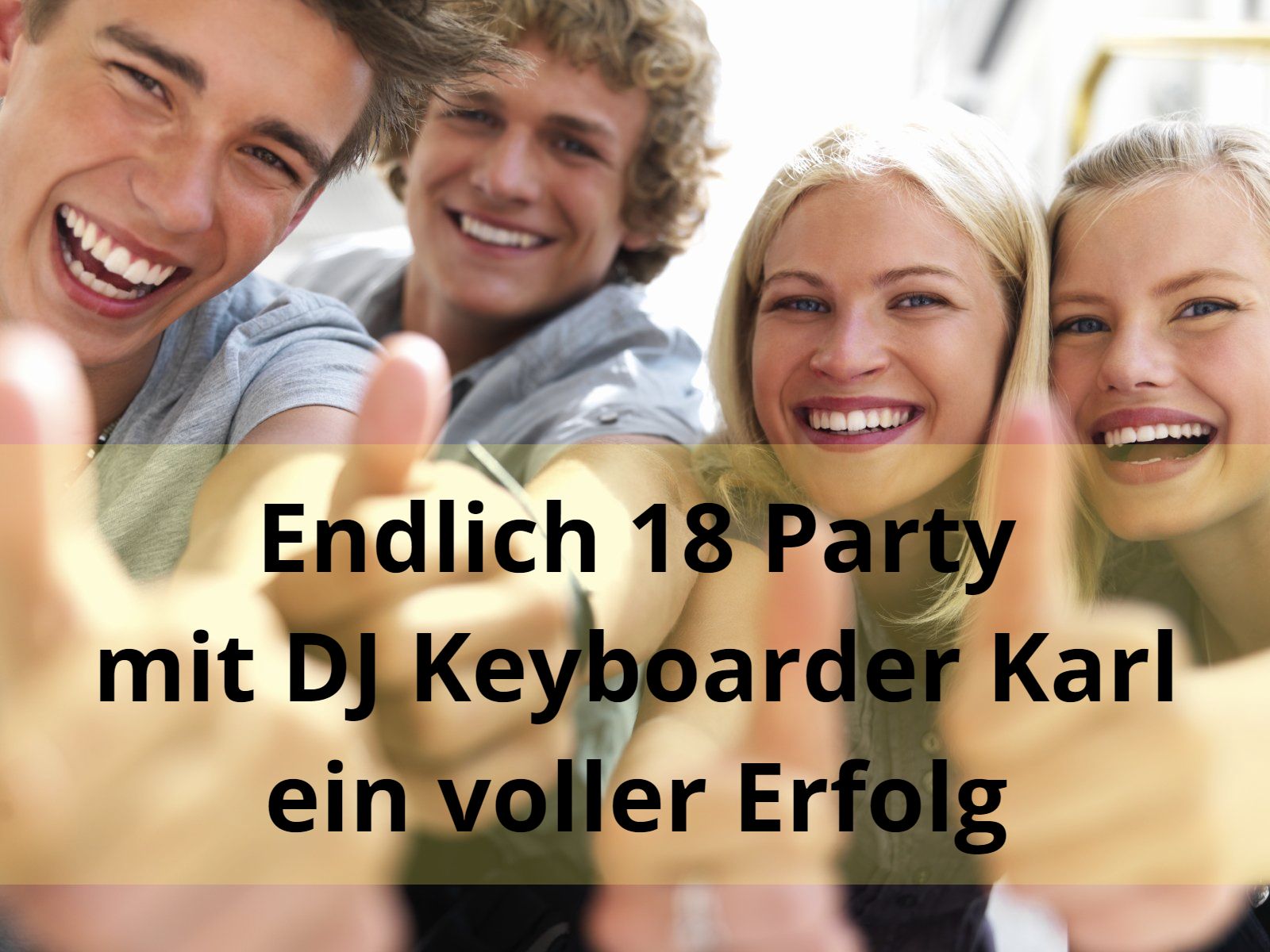 Endlich 18 Party mit Alleinunterhalter NRW und DJ NRW - Keyboarder Karl