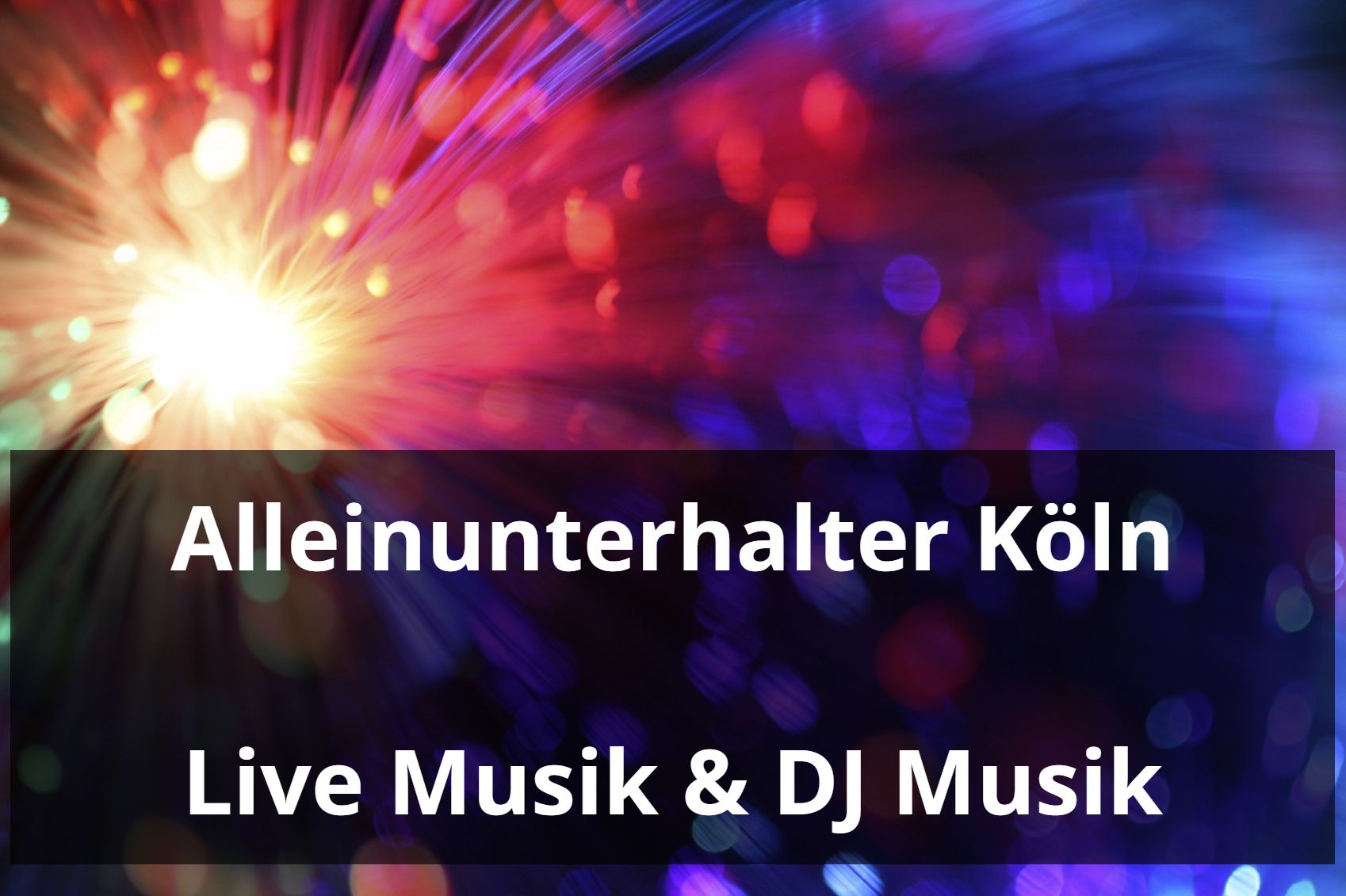 Alleinunterhalter Köln - live Musik und DJ Musik