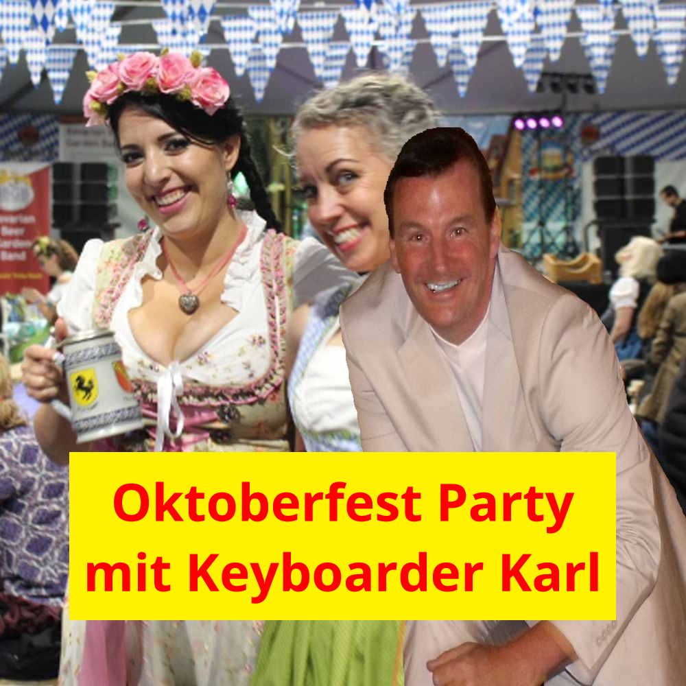 Oktoberfest im Kreis Heinsberg mit Keyboarder Karl Oktoberfest im Kreis Heinsberg mit Keyboarder Karl