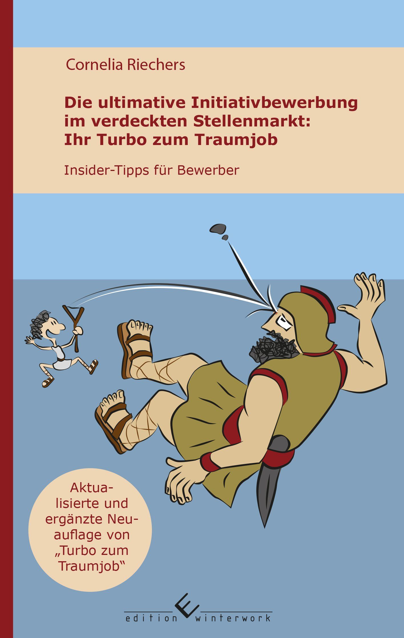 Die ultimative Initiativbewerbung Buchcover Die ultimative Initiativbewerbung von Cornelia Riechers