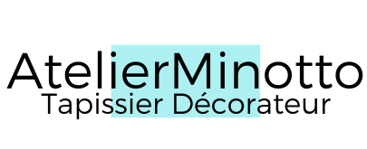 Atelier Minotto Tapissier Décorateur