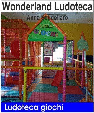 wonderland ludoteca anna scudellaro